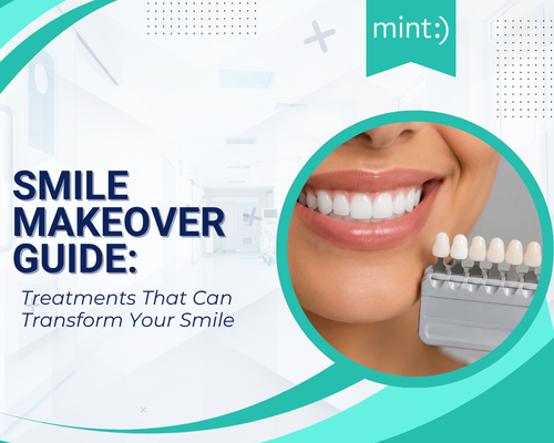 Smile Makeover Guide: Treatments That Can Transform Your Smile